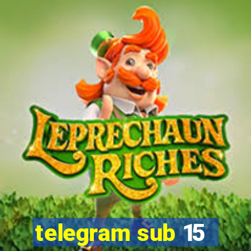 telegram sub 15